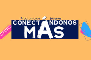 We begin the 2025 Cohort of Connectándonos MÁS