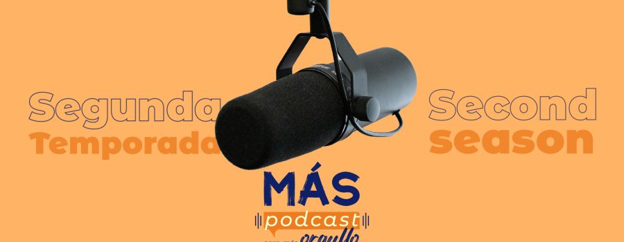 Closing of the 2nd Season of MÁS Podcast for more Pride